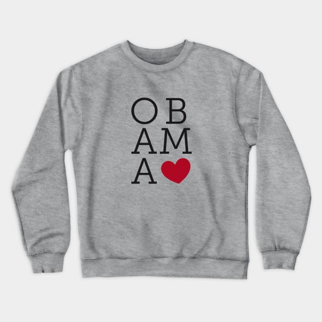 Obama Love Crewneck Sweatshirt by moose_cooletti